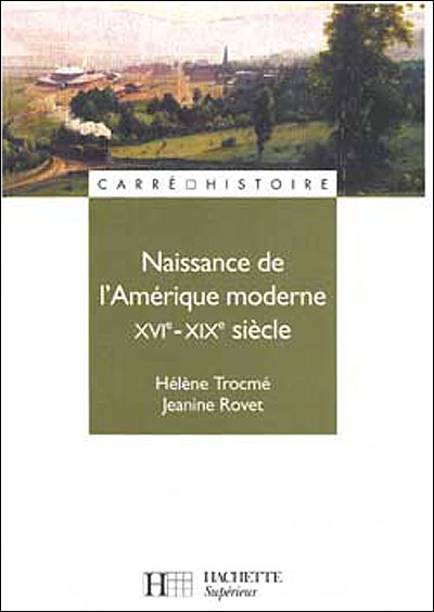 Naissance de l'Amérique moderne XVIe-XIXe siècle