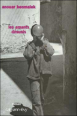 Les amants desunis - Anouar Benmalek - broché