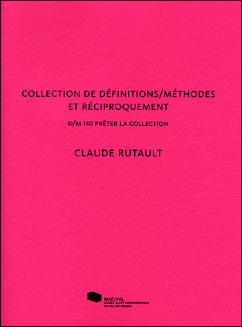 Claude Rutault. Collection de définitions/méthodes et réciproquement