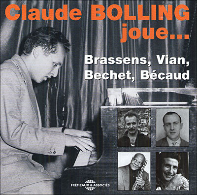 Claude Bolling joue Brassens, Vian, Bechet, Bécaud
