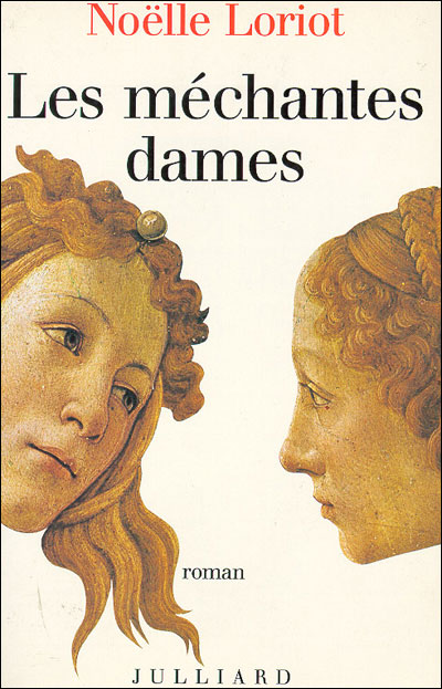 Les méchantes dames - Noëlle Loriot - (donnée non spécifiée)