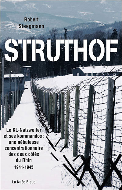 Struthof, le KL-Natzweiler et ses kommandos