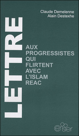 Lettre aux progressistes qui flirtent avec l'islam réactionnaire