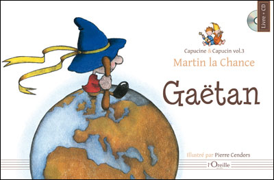 Capucine Et Capucin Martin La Chance Tome 3 Livre Cd Gaetan Achat Livre Fnac