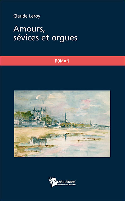 Amours sévice et orgues