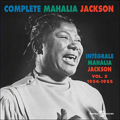 Complete Mahalia Jackson volume 5 1954 1955