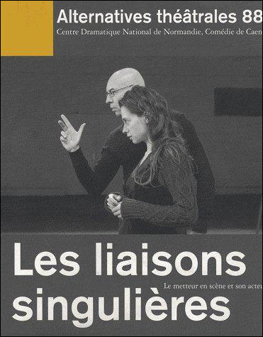 Alternatives Théâtrales N°88 / Les Liaisons Singulières