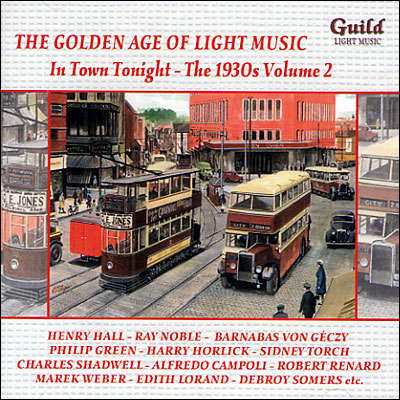 Golden age of light music - 1930's volume 2 in town tonight