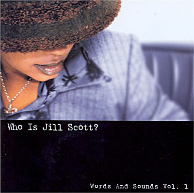 Who is Jill Scott - Words and sounds volume 1