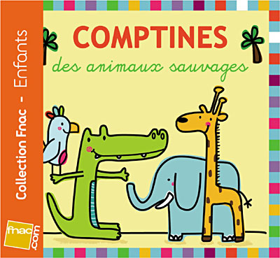 Comptines des animaux sauvages - Edition exclusive Fnac