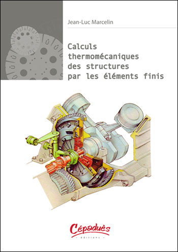 Calculs thermomécaniques des structures par les éléments