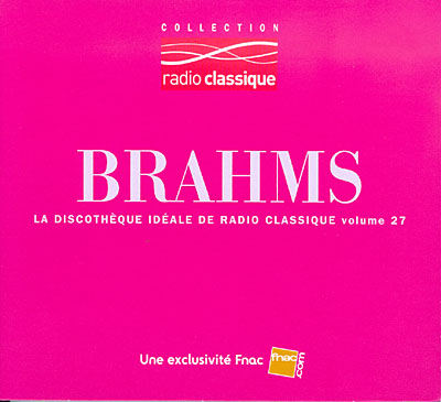 Brahms volume 2 - Radio Classique - Exclusivité Fnac