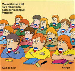 Ma maitresse m'a dit qu'il fallait bien posseder la langue francaise - Alain Le Saux - cartonné