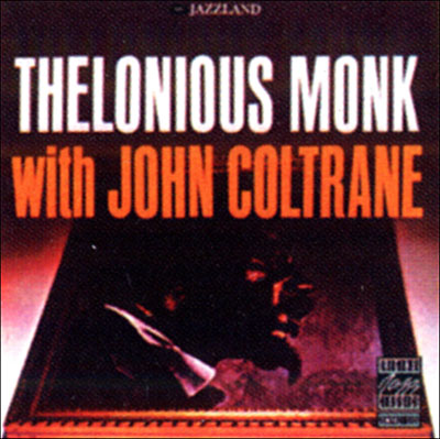 Thelonious Monk With John Coltrane