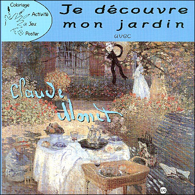 Je découvre mon jardin avec Monet