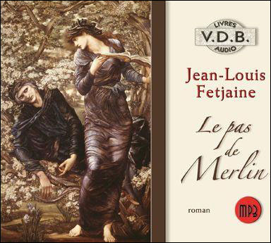 Le pas de Merlin CD Mp3 Tome 1 Texte lu (CD) JeanLouis Fetjaine