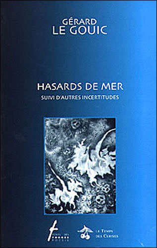 Hasards de mer suivi d'autres incertitudes