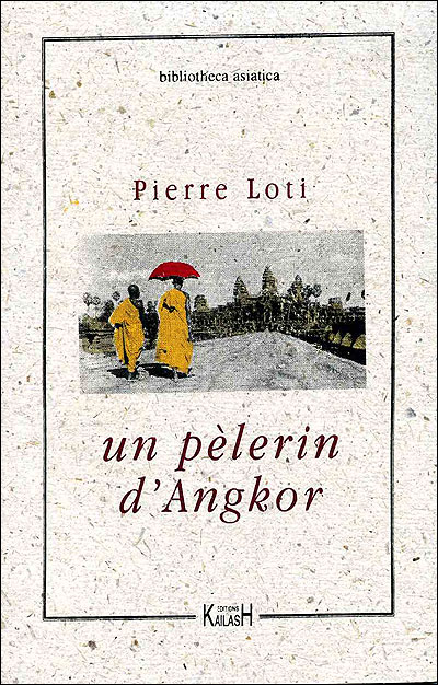 Un Pèlerin d'Angkor - Pierre Loti - (donnée non spécifiée)