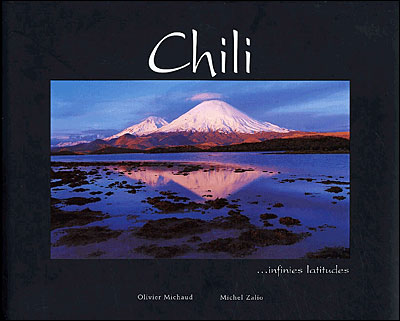 Chili, infinies latitudes