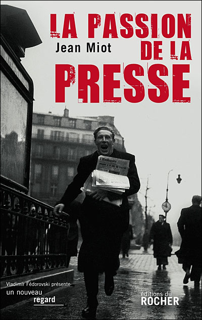 La passion de la presse