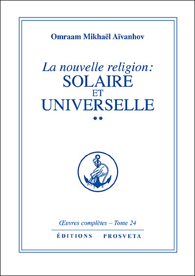 Oeuvres completes,24:nouv.religion solaire et universelle,2