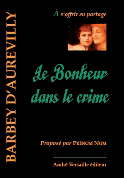 Bonheur Dans Le Crime Le Broché Jules Barbey Daurevilly Achat Livre Fnac 