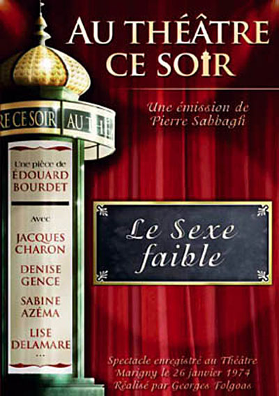 Le sexe faible - Collection Au théâtre ce soir