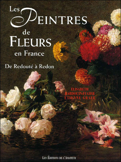Peintres de fleurs en france (3ed) - Elisabeth Hardouin-Fugier - relié