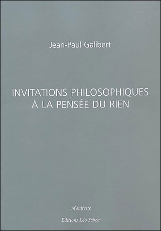 Invitations philosophiques à la pensée du rien - J.P. Galibert - broché