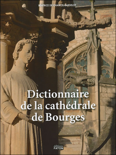 Dictionnaire de la Cathédrale de Bourges