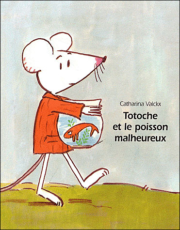 Totoche et le poisson malheureux - Catharina Valckx - broché