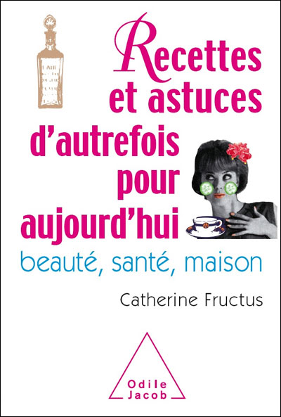1001 recettes et astuces d'autrefois pour aujourd'hui