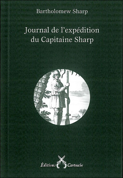 JOURNAL DE L'EXPEDITION DU CAPITAINE SHARP 1680-1681