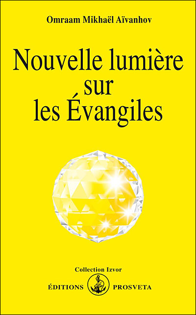 Nouvelle lumière sur les Evangiles