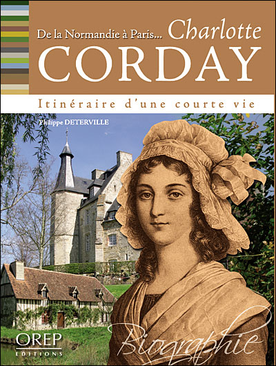 Charlotte Corday de la Normandie à Paris