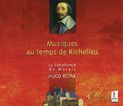 Musiques au temps de Richelieu - La symphonie du marais