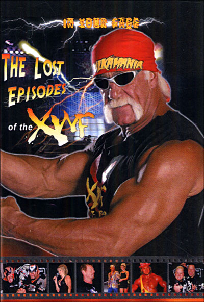 In your face - Hulk Hogan - The lost episodes of the XWF