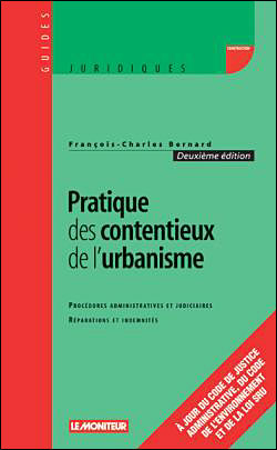 Pratique des contentieux de l'urbanisme