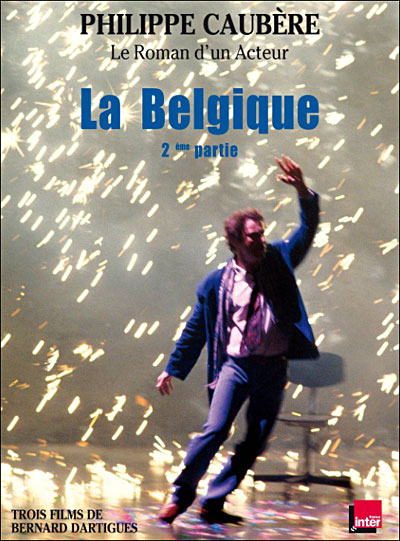 Le roman d'un acteur : La Belgique - 2ème Partie