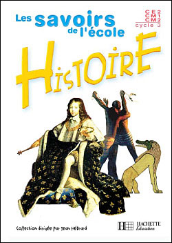 Savoirs de l'école Histoire Cycle 3 - Livre de l'élève - Ed.2003