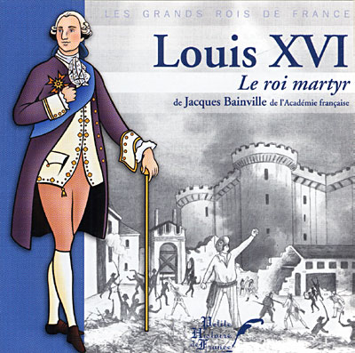 Louis XVI le roi martyr