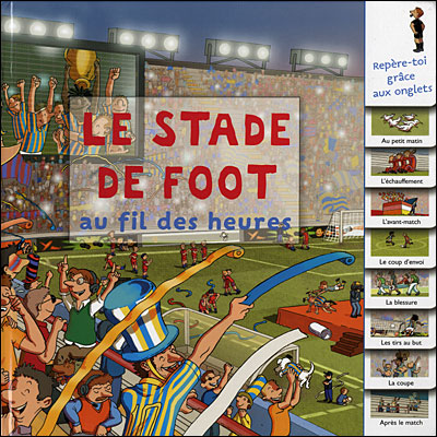 Le stade de foot au fil des heures