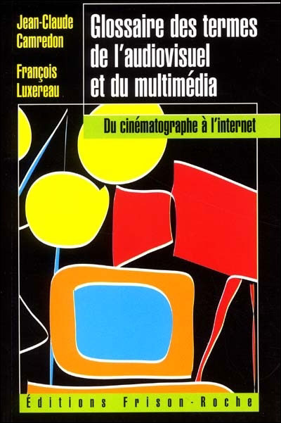 Glossaire des termes de l'audio-visuel et du multimédia