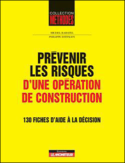 Prévenir les risques d'une opération de construction