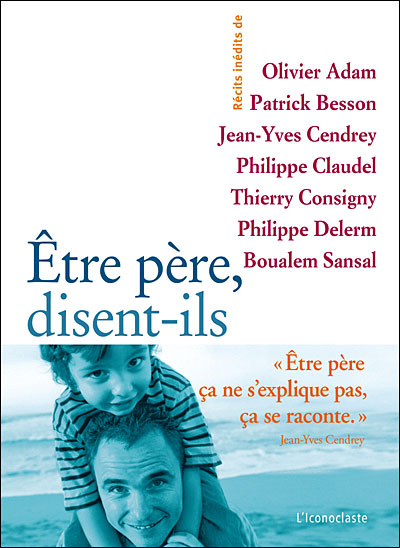 Être père, disent-ils -  Collectif - broché