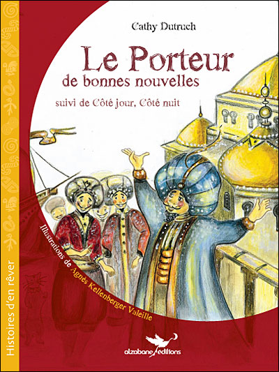 Le porteur de bonnes nouvelles - Cathy Dutruch - broché