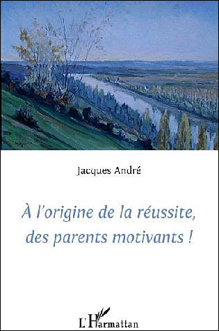 A l'origine de la réussite des parents motivants !