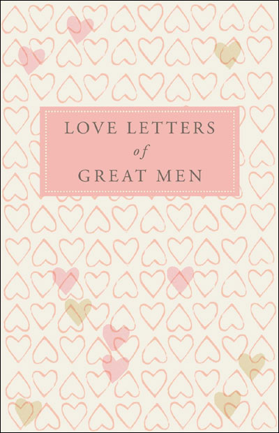 LOVE LETTERS OF GREAT MEN