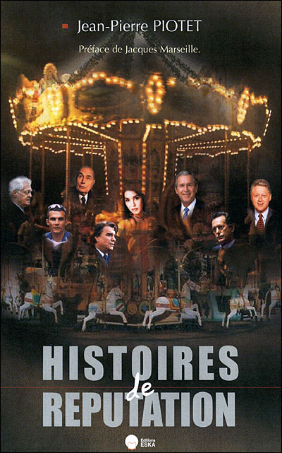 Histoires de réputation réflexions sur le mensonge des hommes politiques