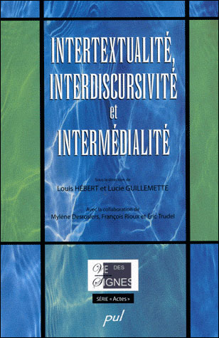 Intertextualité, interdiscursivité et intermédialité